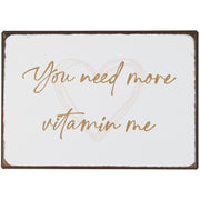 Metallschild "You need more vitamin me" - 20x14 cm (Weiß)